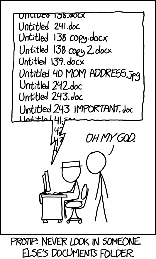 One stick figure looks in despair at another's computer where many badly-named files are present. At the bottom text reads 'protip: never look in someone else's documents folder'